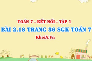 Bài 2.18 trang 36 SGK Toán 7 tập 1 Kết nối tri thức
